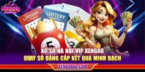 Xổ Số Hà Nội Vip XENG88 – Quay Số Đẳng Cấp Kết Quả Minh Bạch
