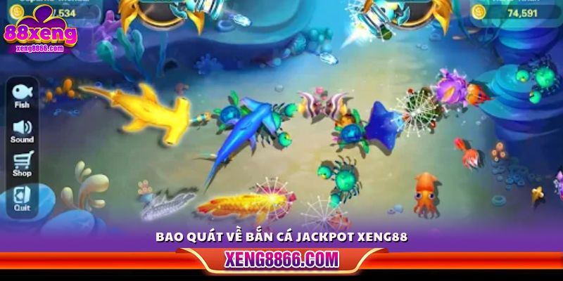 Giới thiệu chung về trò chơi bắn cá Jackpot Xeng88