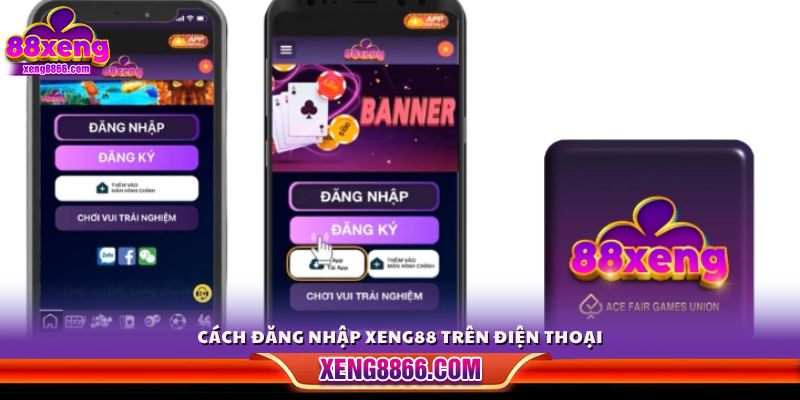 Các bước đăng nhập Xeng88 trên ứng dụng di động