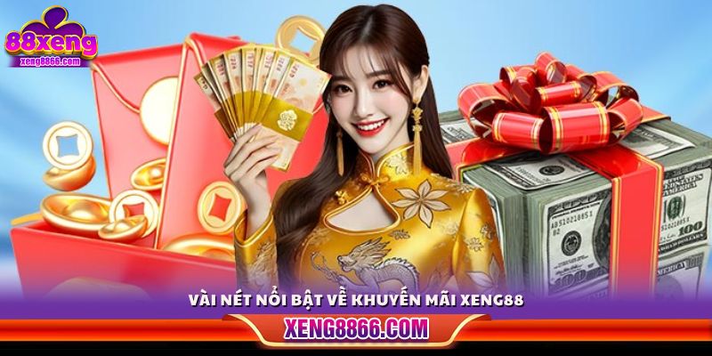 Tổng quan chương trình khuyến mãi Xeng88