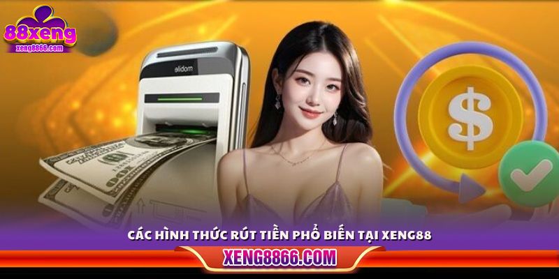 Những phương thức rút tiền nền tảng hỗ trợ